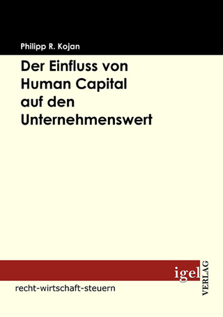 Der Einfluss von Human Capital auf den Unternehmenswert - Philipp R. Kojan