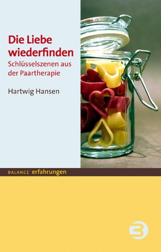 Die Liebe wiederfinden - Hartwig Hansen
