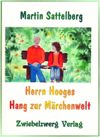 Herrn Hooges Hang zur Märchenwelt - Martin Sattelberg