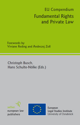 EU Compendium - Fundamental Rights and Private Law - Christoph Busch; Hans Schulte-Nölke