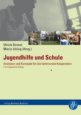 Jugendhilfe und Schule - Maria Icking; Ulrich Deinet