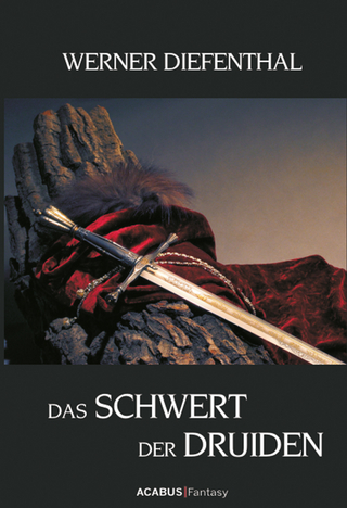 Das Schwert der Druiden - Werner Diefenthal