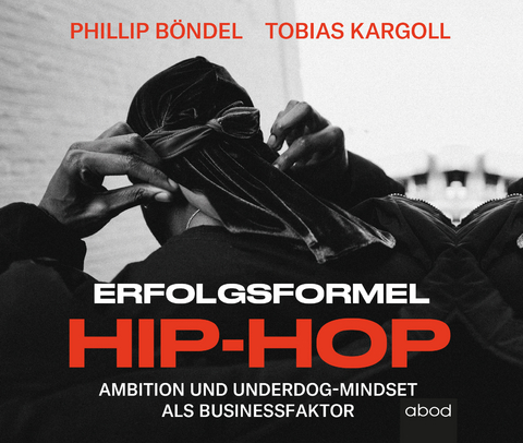 Erfolgsformel Hip-Hop - Philip Böndel, Tobias Kargoll