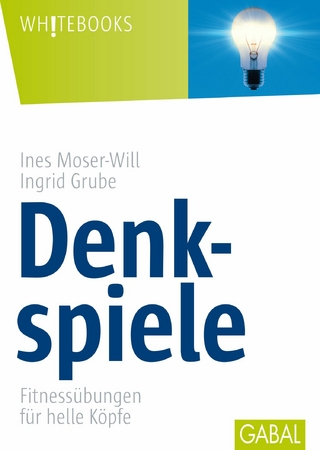Denkspiele - Ines Moser-Will; Ingrid Grube
