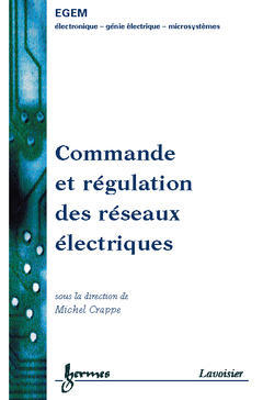 Commande et régulation des réseaux électriques -  Crappe Michel