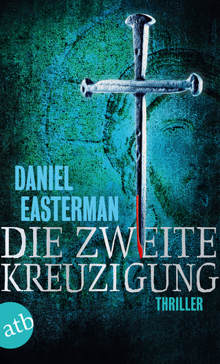 Die zweite Kreuzigung - Daniel Easterman