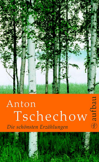 Die schönsten Erzählungen - Anton Tschechow; Margit Bräuer
