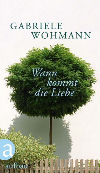 Wann kommt die Liebe - Gabriele Wohmann