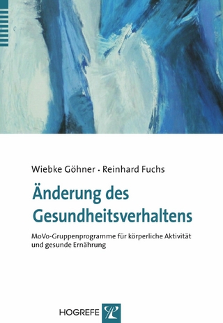 Änderung des Gesundheitsverhaltens - Wiebke Göhner; Reinhard Fuchs