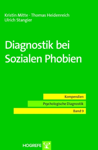 Diagnostik bei Sozialen Phobien - Kristin Mitte; Thomas Heidenreich; Ulrich Stangier