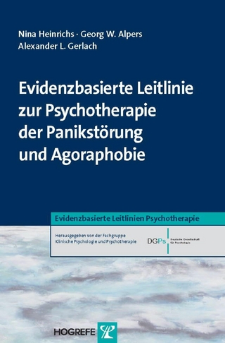 Evidenzbasierte Leitlinie zur Psychotherapie der Panikstörung und Agoraphobie - Nina Heinrichs; Georg W. Alpers; Alexander L. Gerlach