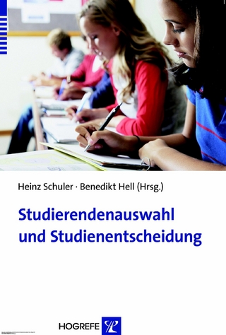 Studierendenauswahl und Studienentscheidung - Heinz Schuler; Benedikt Hell
