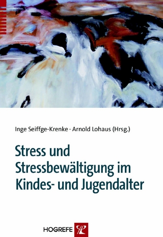 Stress und Stressbewältigung im Kindes- und Jugendalter - Inge Seiffge-Krenke; Arnold Lohaus