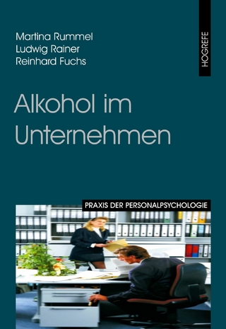 Alkohol im Unternehmen - Martina Rummel; Ludwig Rainer; Reinhard Fuchs