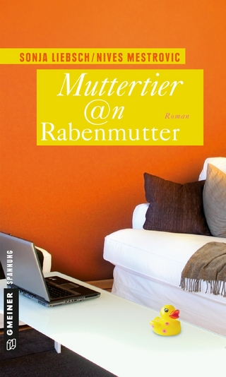 Muttertier @n Rabenmutter - Sonja Liebsch; Nives Mestrovic
