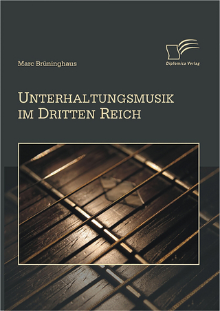 Unterhaltungsmusik im Dritten Reich - Marc Brüninghaus