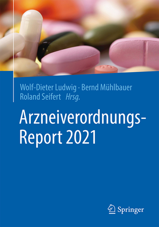 Arzneiverordnungs-Report 2021 - Wolf-Dieter Ludwig; Bernd Mühlbauer; Roland Seifert