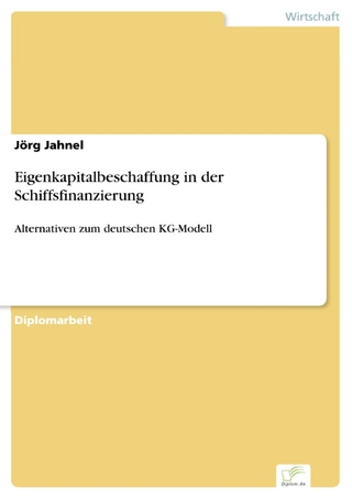 Eigenkapitalbeschaffung in der Schiffsfinanzierung - Jörg Jahnel