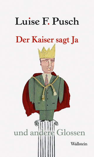 Der Kaiser sagt Ja - Luise F. Pusch