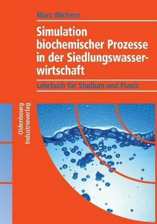 Simulation biochemischer Prozesse in der Siedlungswasserwirtschaft - Marc Wichern
