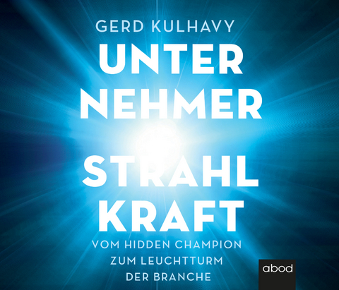 Unternehmer-Strahlkraft - Gerd Kulhavy