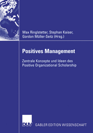 Positives Management - Max Josef Ringlstetter; Stephan Kaiser; Gordon Müller-Seitz