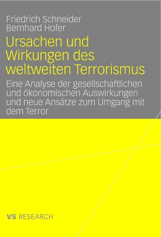 Ursachen und Wirkungen des weltweiten Terrorismus - Friedrich Schneider; Bernhard Hofer