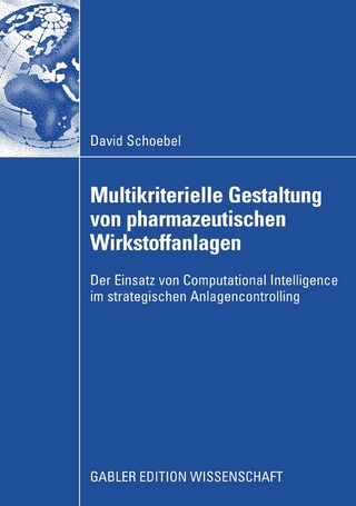 Multikriterielle Gestaltung von pharmazeutischen Wirkstoffanlagen - David Schoebel