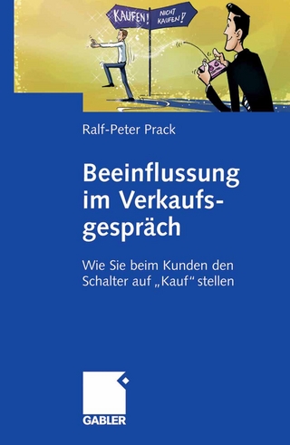 Beeinflussung im Verkaufsgespräch - Ralf-Peter Prack