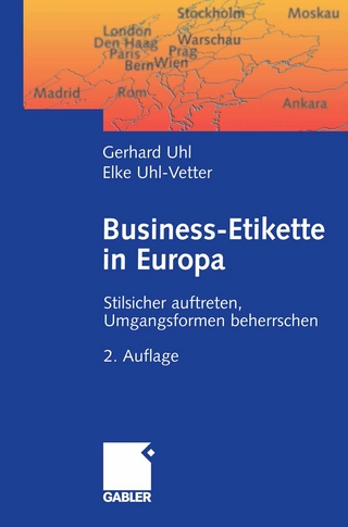 Business-Etikette in Europa - Gerhard Uhl; Elke Uhl-Vetter