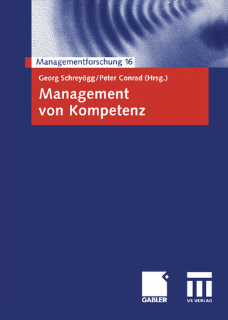 Management von Kompetenz - Georg Schreyögg; Peter Conrad