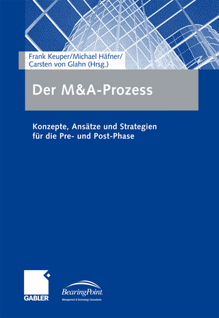 Der M&A-Prozess - Frank Keuper; Michael Häfner; Carsten von Glahn