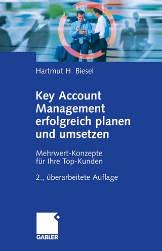 Key Account Management erfolgreich planen und umsetzen - Hartmut Biesel