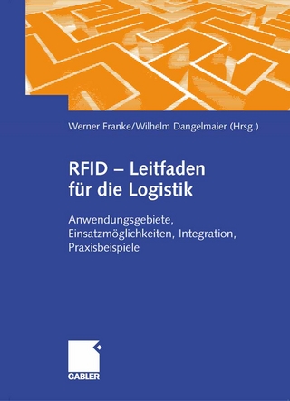 RFID - Leitfaden für die Logistik - Werner Franke; Christian Sprenger; Frank Wecker; Wilhelm Dangelmaier