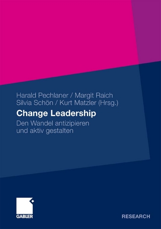 Change Leadership - Harald Pechlaner; Margit Raich; Silvia Schön; Kurt Matzler