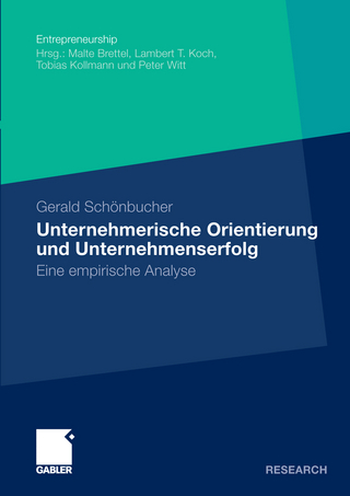 Unternehmerische Orientierung und Unternehmenserfolg - Gerald Schönbucher