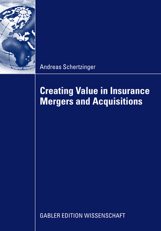 Creating Value in Insurance Mergers and Acquisitions - Andreas Schertzinger