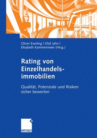 Rating von Einzelhandelsimmobilien - Oliver Everling; Olaf Jahn; Elisabeth Kammermeier