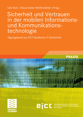 Sicherheit und Vertrauen in der mobilen Informations- und Kommunikationstechnologie - Udo Bub; Klaus-Dieter Wolfenstetter