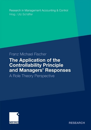 The Application of the Controllability Principle and Managers' Responses - Franz Michael Fischer