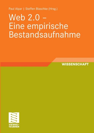 Web 2.0 - Eine empirische Bestandsaufnahme - Paul Alpar; Paul Alpar; Steffen Blaschke; Steffen Blaschke
