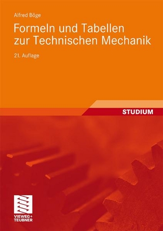 Formeln und Tabellen zur Technischen Mechanik - Alfred Böge; Walter Schlemmer; Gert Böge; Wolfgang Böge