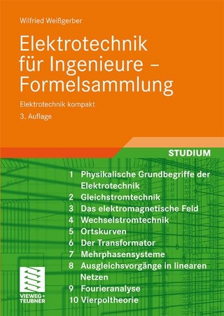 Elektrotechnik für Ingenieure - Formelsammlung - Wilfried Weißgerber