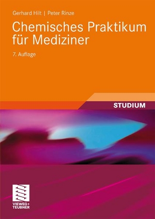 Chemisches Praktikum für Mediziner - Gerhard Hilt; Peter Rinze