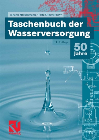 Taschenbuch der Wasserversorgung - Johann Mutschmann; Fritz Stimmelmayr