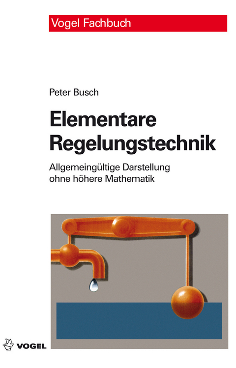 Elementare Regelungstechnik -  Peter Busch