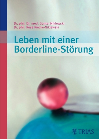 Leben mit einer Borderline-Störung - Günter Niklewski; Rose Riecke-Niklewski