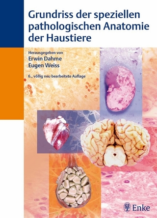Grundriß der speziellen pathologischen Anatomie der Haustiere - Erwin Dahme; Eugen Weiss