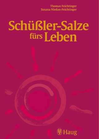 Schüßler-Salze fürs Leben - Thomas Feichtinger; Susana Niedan-Feichtinger