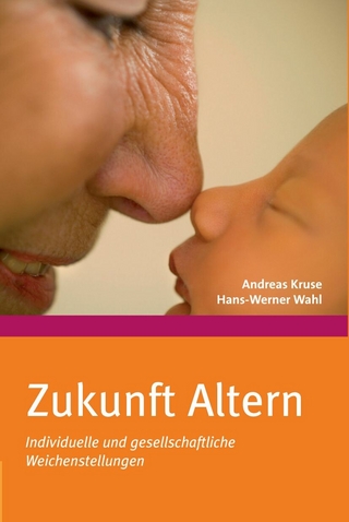 Zukunft Altern - Andreas Kruse; Hans-Werner Wahl